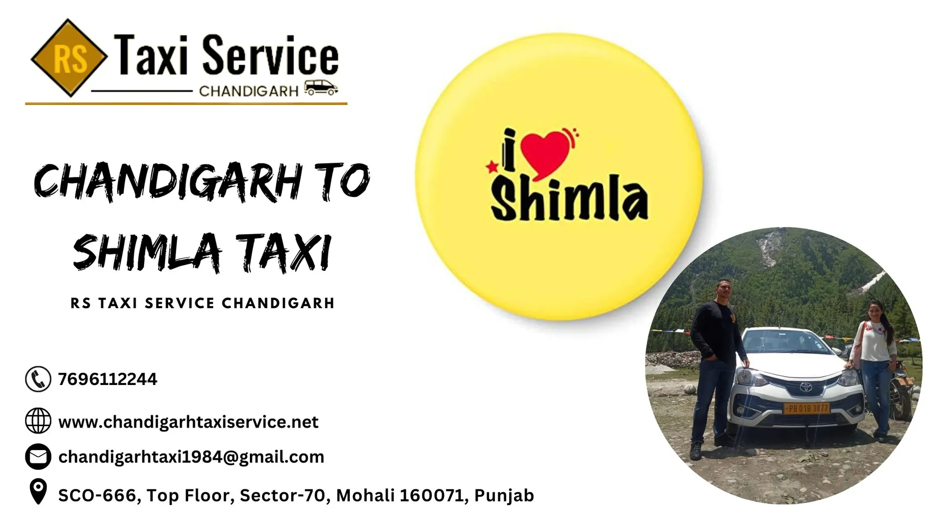 Whether it's a family vacation or a solo escape, our reliable taxi service guarantees a memorable trip. Punctuality is our commitment, ensuring you reach the charming hill station on time. Choose RS Taxi Service for an enchanting travel experience from Chandigarh to Shimla. 

Book your taxi today and embark on a scenic journey filled with awe-inspiring vistas and unforgettable memories. https://www.chandigarhtaxiservice.net/chandigarh-to-shimla-taxi-service

Contact Person Name:- Ravi Salaria
Contact no. 7696112244
Address:- SCO-666, Top Floor, Sector-70, Mohali 160071, Punjab
Website:- https://www.chandigarhtaxiservice.net/
Email:- chandigarhtaxi1984@gmail.com