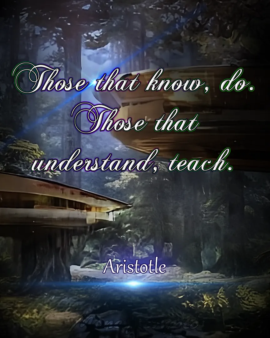 Those who possess knowledge take action, while those who truly comprehend share their wisdom through teaching. Let this wisdom guide your path towards enlightenment and the empowerment of others. Have an awesome day!