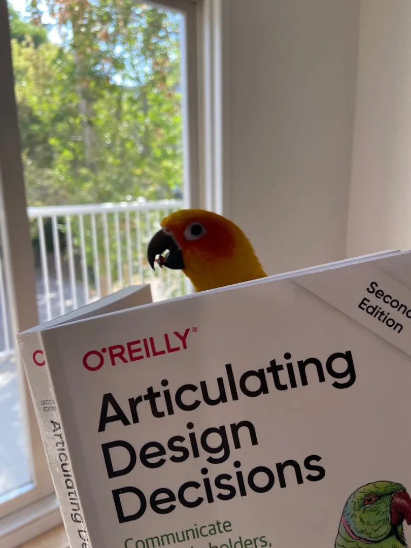 📚 I’m commiting to read one design-related book once a month, and I’ve started by revisiting a favourite–“Articulating Design Decisions” by Tom Greever

1. It has a parrot on the cover (I am absolutely not biased)
2. It’s given me face time with the word decisions, a word I have always struggled to spell.
3. This book helps you become a better communicator, one of the most important skills any designer can have.

“It’s not about whether you can create the most innovative design, but whether you can work with people in a way that gives them confidence in your expertise.”

If you’re going to pick up any UX related book, let it be this one.

#ux #uiux
