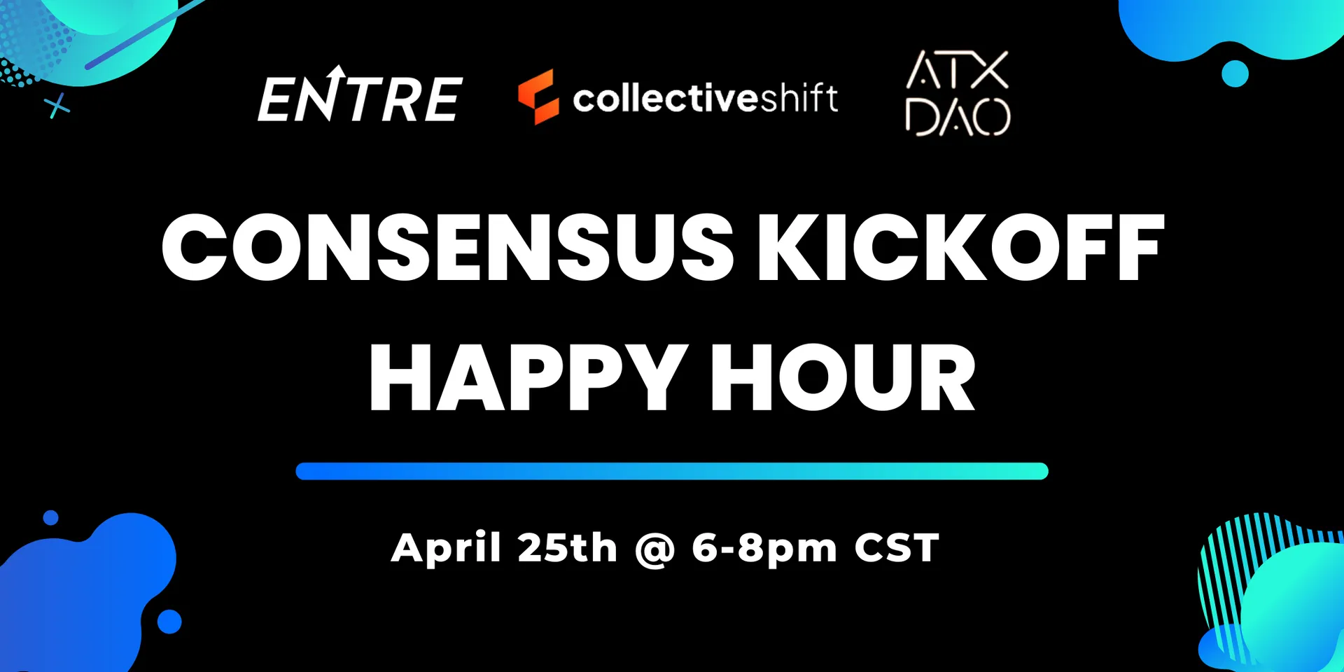 Consensus Kickoff Happy Hour 🥳

Tuesday April 25th at 6pm CT ⏰

Join here 👉 entre.link/HappyHour
