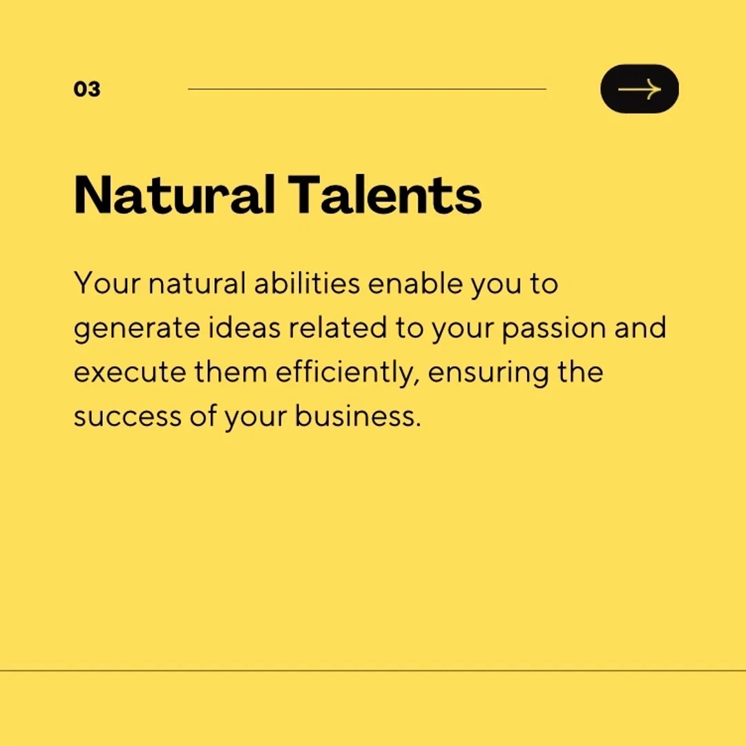 Your natural abilities enable you to generate ideas related to your passion and execute them efficiently, ensuring the success of your business.