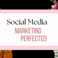 Social Media Marketing Perfected 